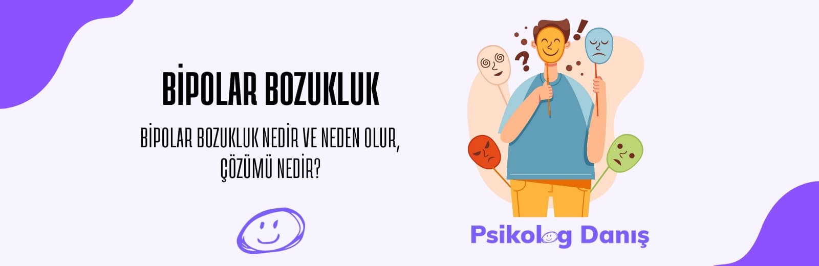 Bipolar Bozukluk Nedir, Belirtileri Ve Çözümleri Nelerdir?
