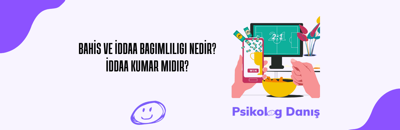 Bahis ve İddaa Bağımlılığı: Belirtiler, Riskler ve Kurtulma