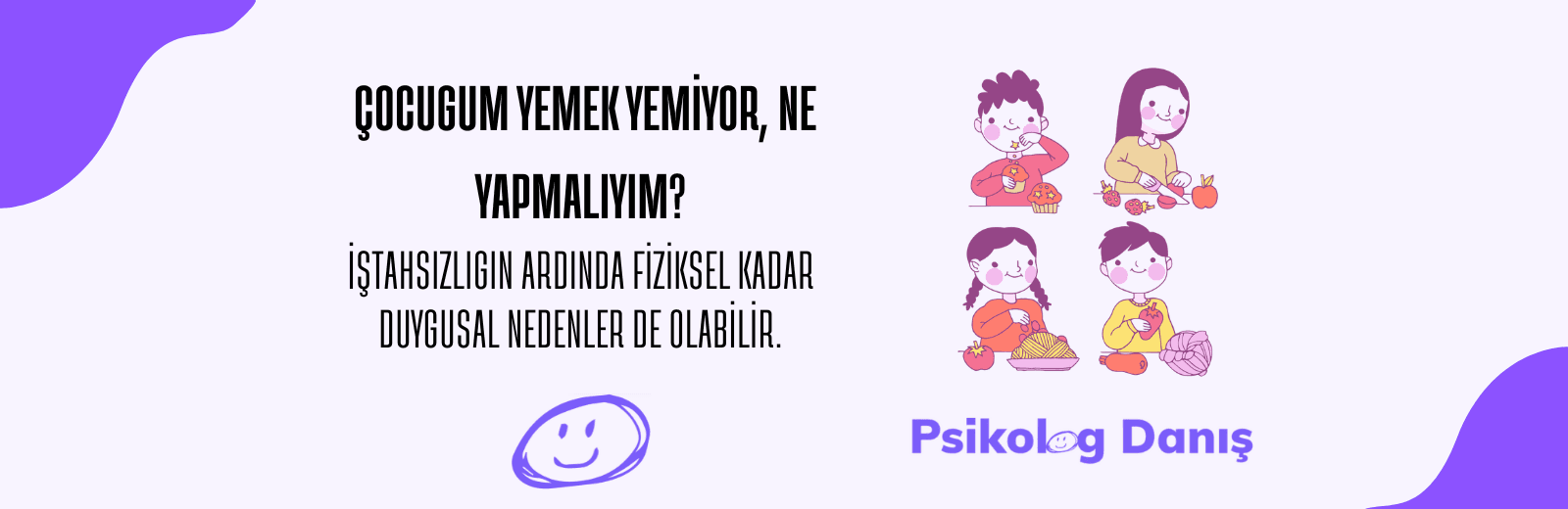 Çocuklarda ve Bebeklerde İştahsızlık Nedenleri ve Çözümler