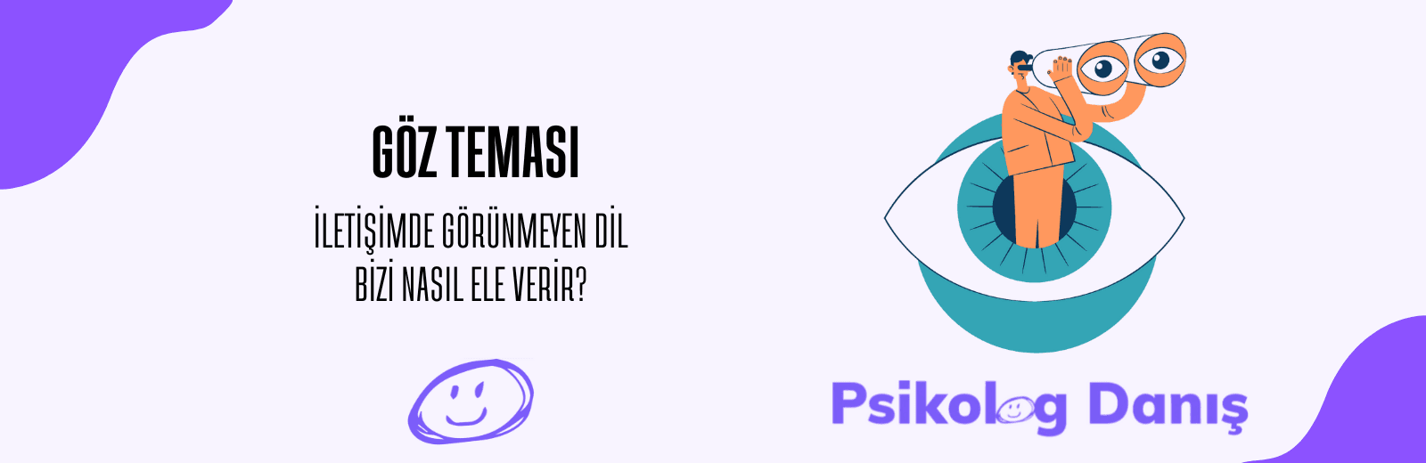 Göz Temasının Psikolojik Anlamı: İletişimde Görünmeyen Dil