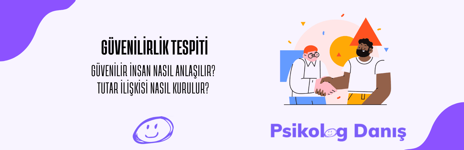 Güvenilir İnsan Nasıl Anlaşılır? Psikolojik İpuçları Neler?