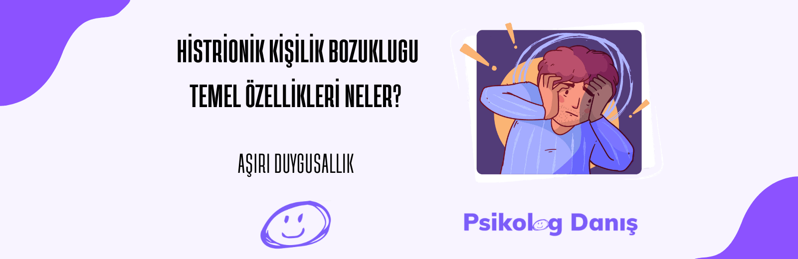 histrionik kişilik bozukluğu