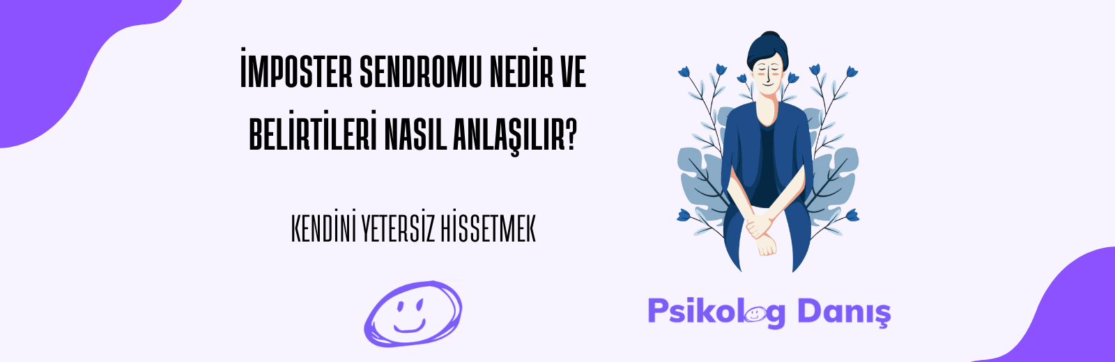 İmposter Sendromu: Nedir ve Belirtileri Nasıl Anlaşılır?