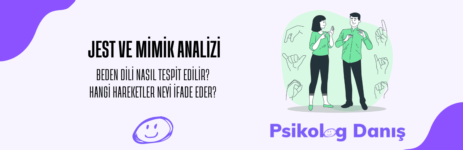 Jest ve Mimik Analizi: Beden Dilinin Gizli Dili