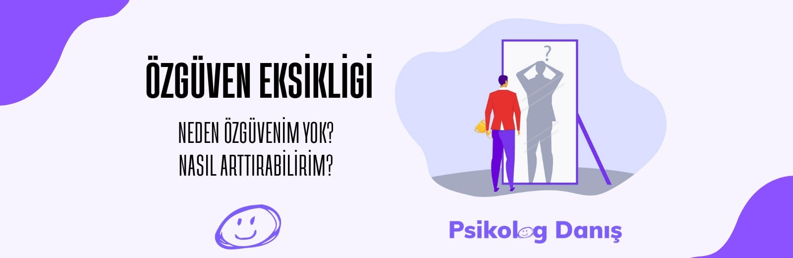 özgüven eksikliği belirtileri ve kurtulma yolları