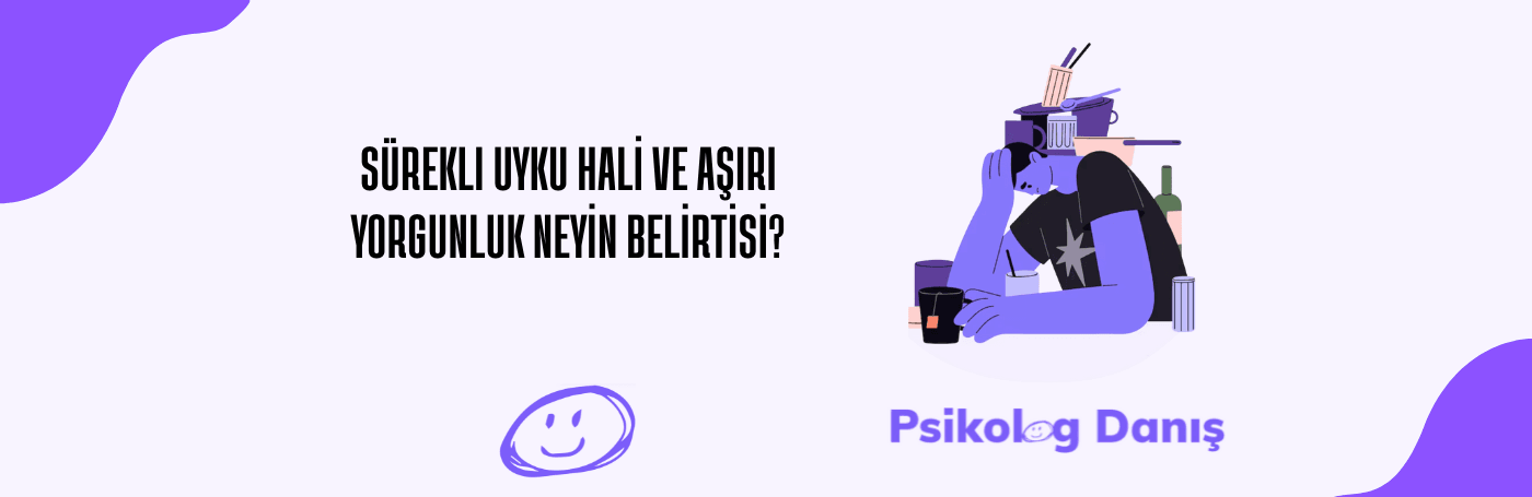 surekli-uyku-hali-ve-asiri-yorgunluk-neyin-belirtisi