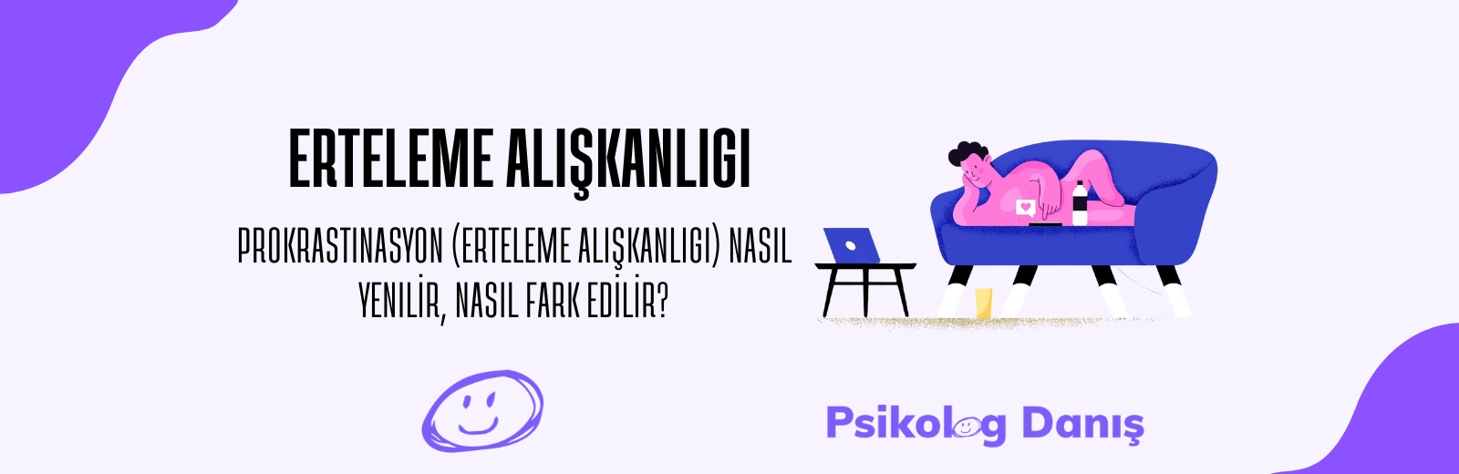 Erteleme Alışkanlığı (Prokrastinasyon) Nasıl Yenilir?