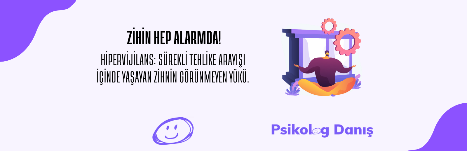 Hipervijilans: Sürekli Tetikte Olmanın Psikolojik Anatomisi