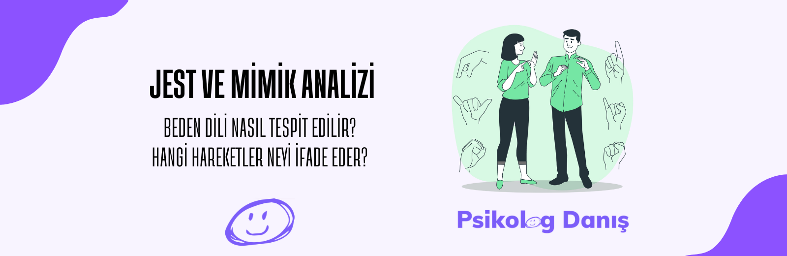 Jest ve Mimik Analizi: Beden Dilinin Gizli Dili