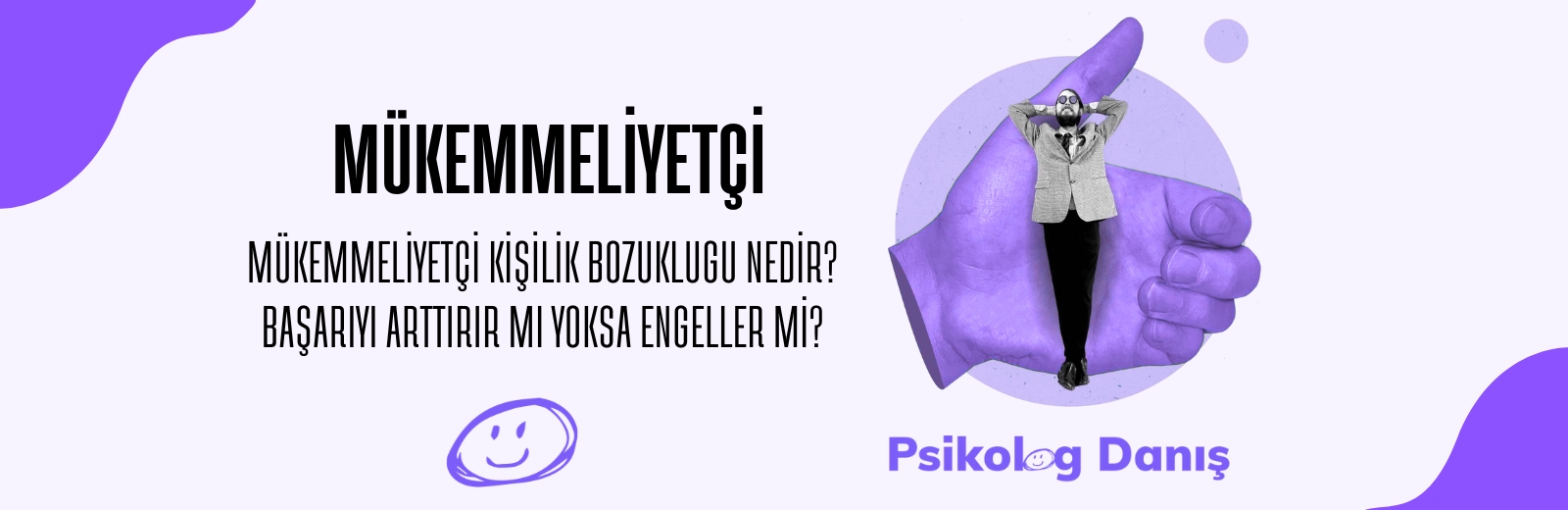 Mükemmeliyetçi Kişilik Bozukluğu Nedir? Belirti ve Tedavisi