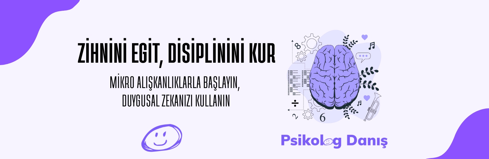 Zihnini Eğit, Disiplinini Kur:Psikoloji Destekli 20 Strateji